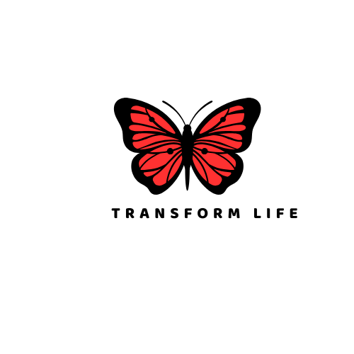 Transform life